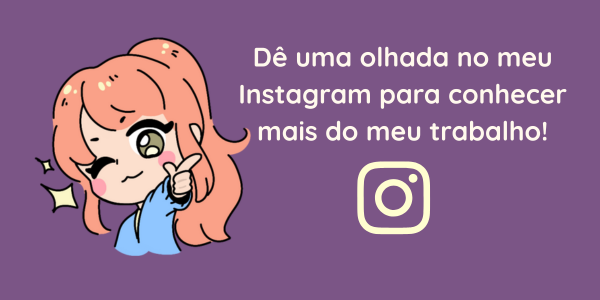 Dê uma olhada no meu Instagram